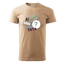 Až vyrostu budu jako táta .- vlastní motiv