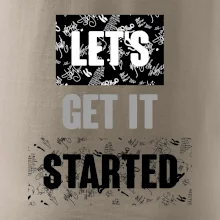 Lets get it started Lets get it started