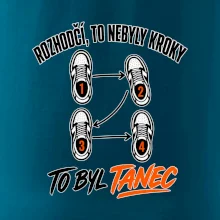 To nebyly kroky to byl tanec