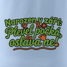 Narozen v září -  Plevel počká, oslava ne!