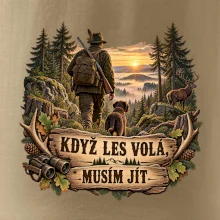 Když les volá musím jít myslivec
