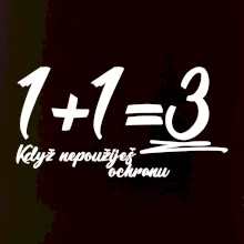 1+1=3 když nepoužiješ ochranu