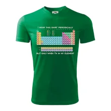 I wear this shirt periodically but only when I'm in my element I wear this shirt periodically but only when I'm in my element