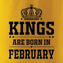 Kings are born in February