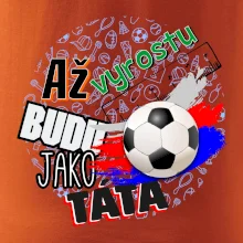 Až vyrostu budu jako táta - fotbalista