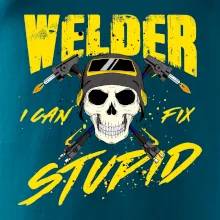 Welder I can fix stupid