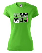 Hodné holky jdou do nebe, zlobivé kam chtějí!