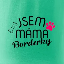 Jsem máma Borderky Jsem máma Borderky