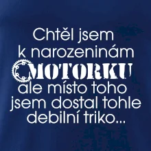 Chtěl - Chtěla jsem dostat motorku - narozeniny