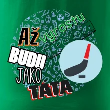 Až vyrostu budu jako táta - Hokejová hokejka Až vyrostu budu jako táta - Hokejová hokejka