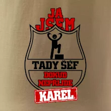 Já jsem tady šéf dokud nepřijde - Váš text