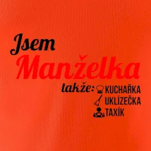 Jsem manželka-uklizečka-kuchařka-taxík
