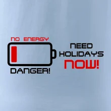 No energy danger need holidays