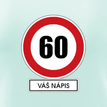 Dopravní značka - rychlost 60 - váš nápis