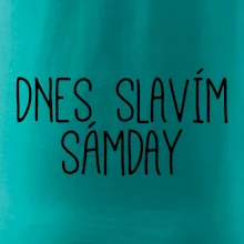 Dnes slavím Sámday Dnes slavím Sámday