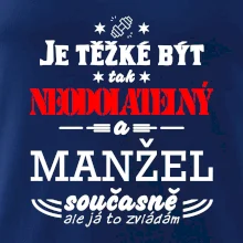 Je těžké být tak neodolatelný - manžel