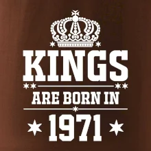 Kings are born in 1971