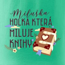 Kniha - Holka, která miluje knihy -  Vaše jméno