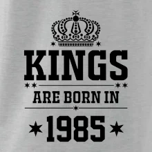 Kings are born in 1985