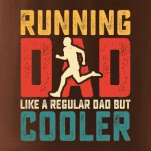 Running dad like a regular dad but cooler