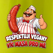 Respektuji vegany víc masa pro mě