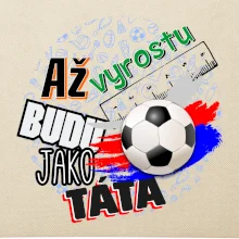 Až vyrostu budu jako táta - fotbalista