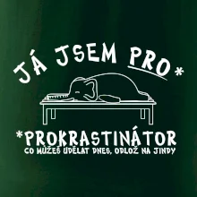 Ja jsem PRO - prokrastinace