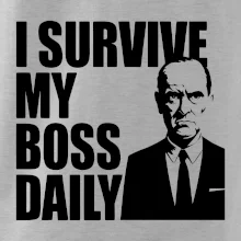 I survive my boss daily I survive my boss daily
