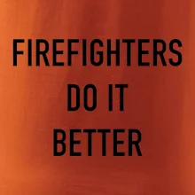 Firefighters Do It Better