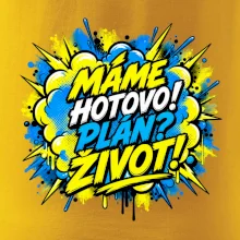 MÁME HOTOVO. Plán Život