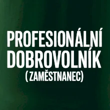 PROFESIONÁLNÍ DOBROVOLNÍK (zaměstnanec)
