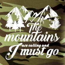 The mountains are calling and i must go