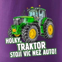 Holky, traktor stojí víc než auto