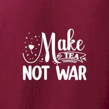 Make tea not war