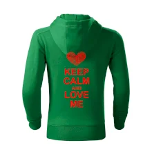 Keep calm and love me