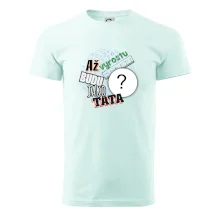 Až vyrostu budu jako táta .- vlastní motiv