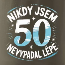 Nikdy jsem nevypadal lépe 50