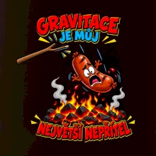 Gravitace je můj největší nepřítel