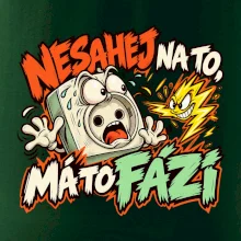 Nesahej na to má to fázi