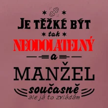 Je těžké být tak neodolatelný - manžel