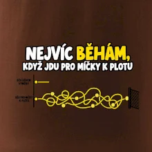 Nejvíc běhám když jdu pro míčky k plotu