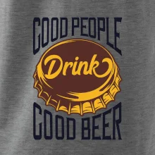 Good People Drink good Beer