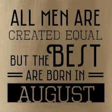 All men are created equal august