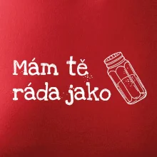 Mám tě ráda jako sůl