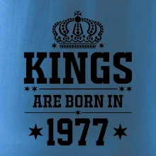 Kings are born in 1977