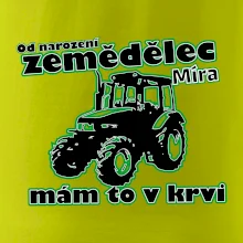 Od narození zemědělec, mám to v krvi