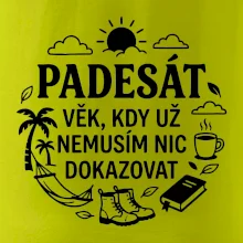 50 věk kdy si nemusím nic dokazovat