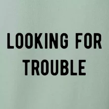 Párové triko - Looking for trouble