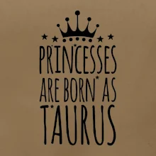 Princesses are born as Taurus - Býk