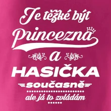 Je těžké být princezna - Hasička